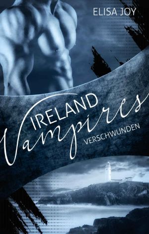 [Ireland Vampires 25] • Verschwunden